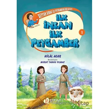 İlk İnsan İlk Peygamber - Hilal Acar - Pırıltı Kitapları - Erkam
