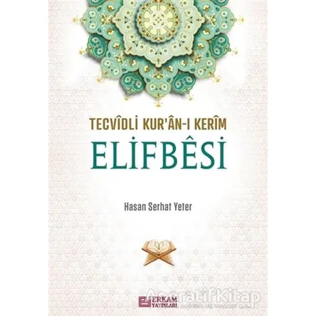 Tecvidli Kuran-ı Kerim Elifbesi - Hasan Serhat Yeter - Erkam Yayınları