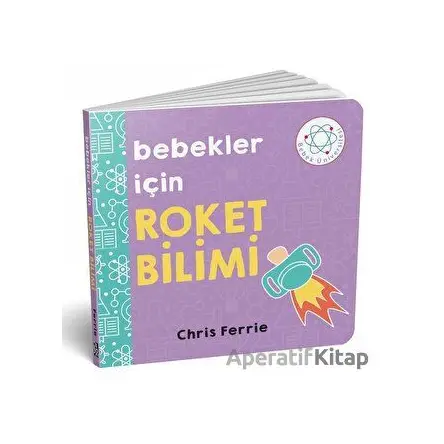 Bebekler İçin Roket Bilimi - Chris Ferrie - Diyojen Yayıncılık