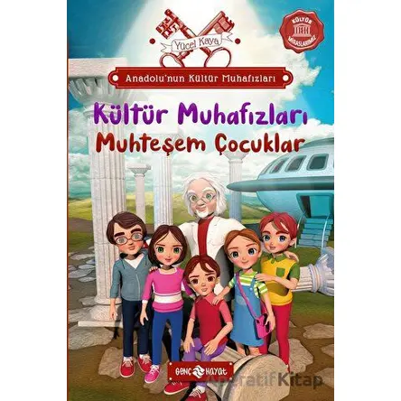 Anadolu’nun Kültür Muhafızları - 1 Muhteşem Çocuklar - Yücel Kaya - Genç Hayat