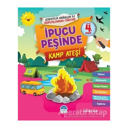 İpucu Peşinde Kamp Ateşi - İlkokul 4. Sınıf - Asaf Ekin Yeşil - Martı Çocuk Yayınları