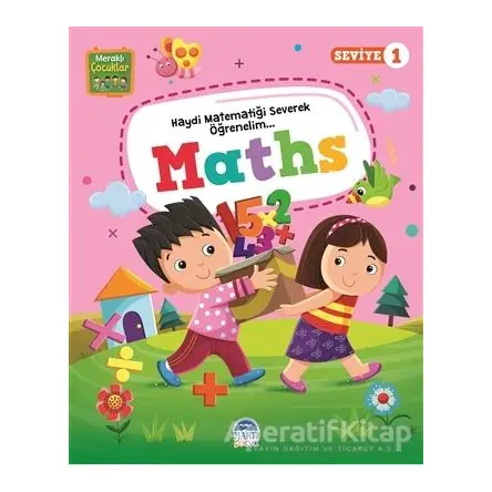 Meraklı Çocuklar Maths - Seviye 1 - Kolektif - Martı Çocuk Yayınları