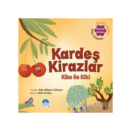 Kardeş Kirazlar Kiko ile Kiki - Sebzoti Kasabası - Eda Gökçen İzleyen - Martı Çocuk Yayınları
