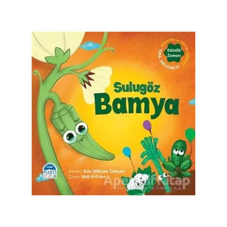 Sulugöz Bamya - Sebzoti Kasabası - Eda Gökçen İzleyen - Martı Çocuk Yayınları
