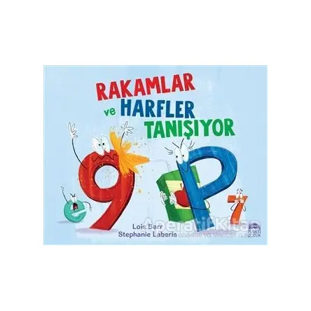 Rakamlar ve Harfler Tanışıyor - Stephanie Laberis - Martı Çocuk Yayınları