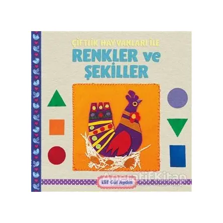 Çiftlik Hayvanları ile Renkler ve Şekiller - Elif Gül Aydın - Martı Çocuk Yayınları
