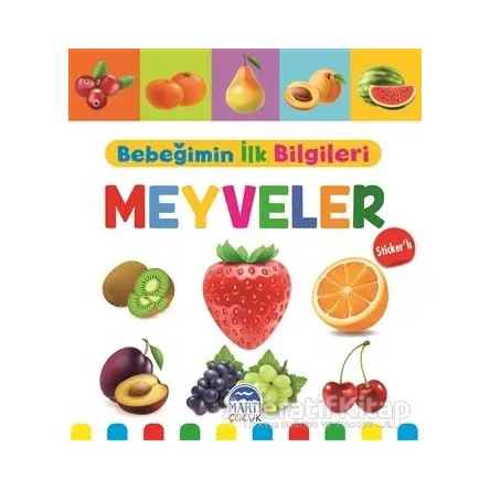 Meyveler - Bebeğimin İlk Bilgileri - Mine Sultan Ünver - Martı Çocuk Yayınları