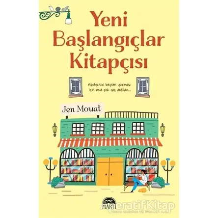 Yeni Bas¸langıc¸lar Kitapc¸ısı - Jen Mouat - Martı Yayınları