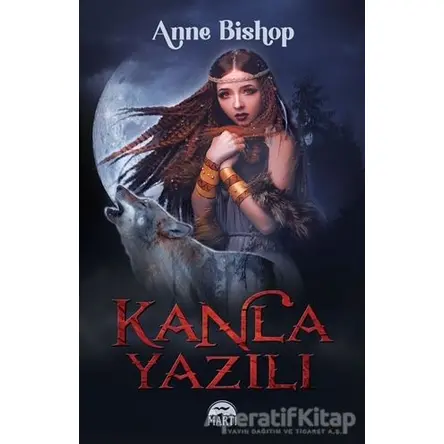 Kanla Yazılı - Anne Bishop - Martı Yayınları