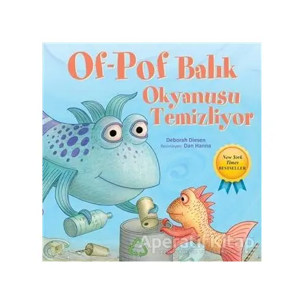 Of-Pof Balık - Okyanusu Temizliyor - Deborah Diesen - Martı Çocuk Yayınları