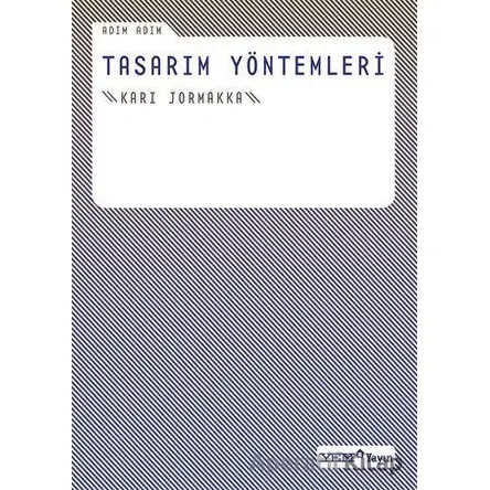 Adım Adım Tasarım Yöntemleri - Kari Jormakka - YEM Yayın