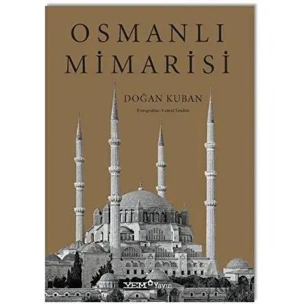Osmanlı Mimarisi - Doğan Kuban - YEM Yayın
