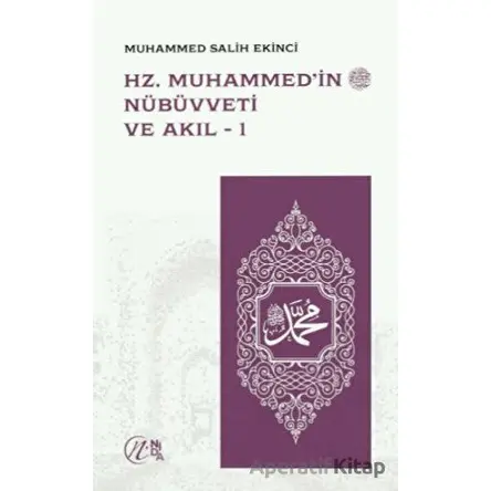 Hz. Muhammed’in Nübüvveti ve Akıl 1-2 - Muhammed Salih Ekinci - Nida Yayıncılık