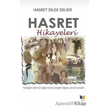 Hasret Hikayeleri - Hasret Dilek Delier - Ateş Yayınları
