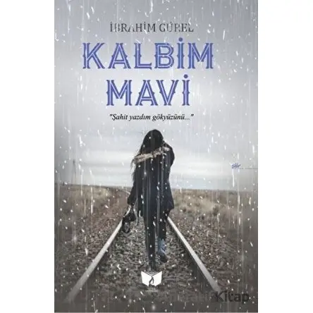 Kalbim Mavi - İbrahim Gürel - Ateş Yayınları