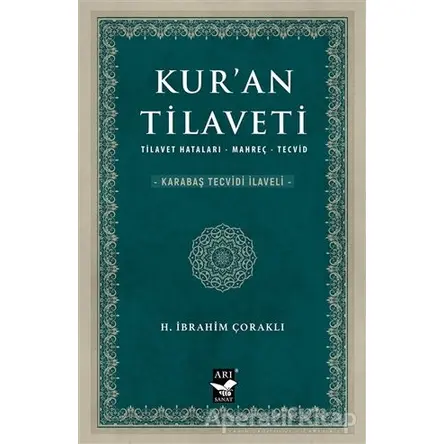 Kur’an Tilaveti - H. İbrahim Çoraklı - Arı Sanat Yayınevi
