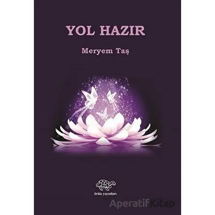 Yol Hazır - Meryem Taş - Ürün Yayınları