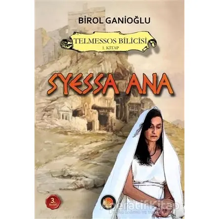 Telmessos Bilicisi 1. Kitap - Syessa Ana - Birol Ganioğlu - Lotus Yayın Grubu