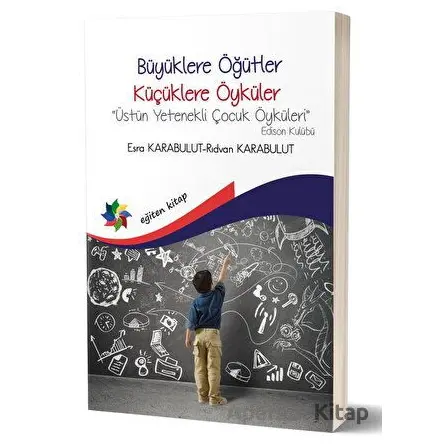 Büyüklere Öğütler Küçüklere Öyküler - Rıdvan Karabulut - Eğiten Kitap