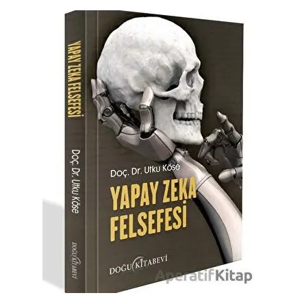 Yapay Zeka Felsefesi - Utku Köse - Doğu Kitabevi