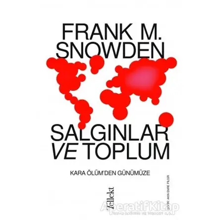 Salgınlar ve Toplum - Frank M. Snowden - Tellekt