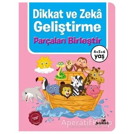 Dikkat Ve Zeka Geliştirme - Parçaları Birleştir - Kolektif - Beyaz Panda Yayınları