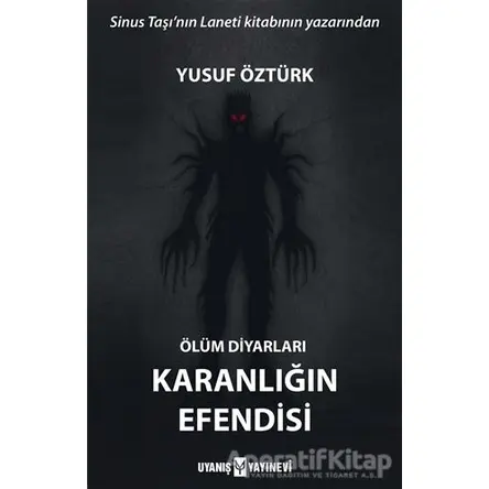 Ölüm Diyarları - Karanlığın Efendisi - Yusuf Öztürk - Uyanış Yayınevi