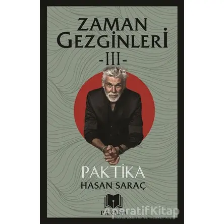Zaman Gezginleri -III- Paktika - Hasan Saraç - Parana Yayınları
