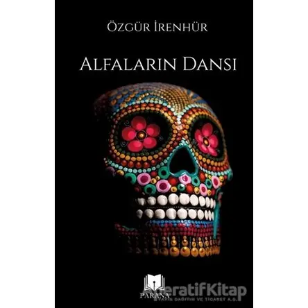 Alfaların Dansı - Özgür İrenhür - Parana Yayınları