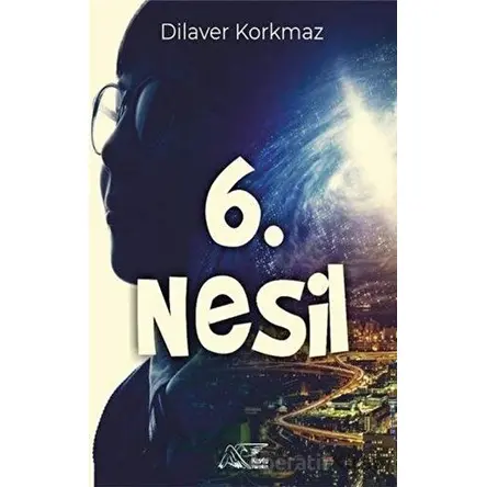 6. Nesil - Dilaver Korkmaz - Kuytu Yayınları