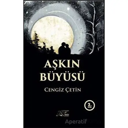 Aşkın Büyüsü - Cengiz Çetin - Kuytu Yayınları