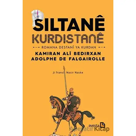 Siltane Kurdistane - Kamiran Ali Bedirxan - Avesta Yayınları