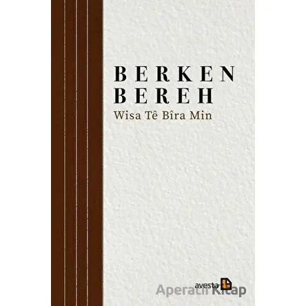 Wisa Te Bira Min - Berken Bereh - Avesta Yayınları