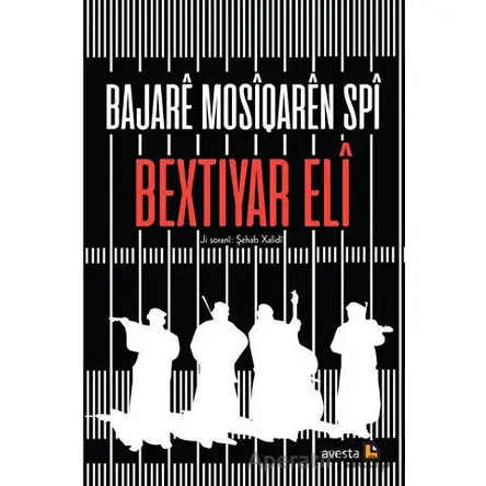 Bajare Mosiqaren Spi - Bextiyar Eli - Avesta Yayınları