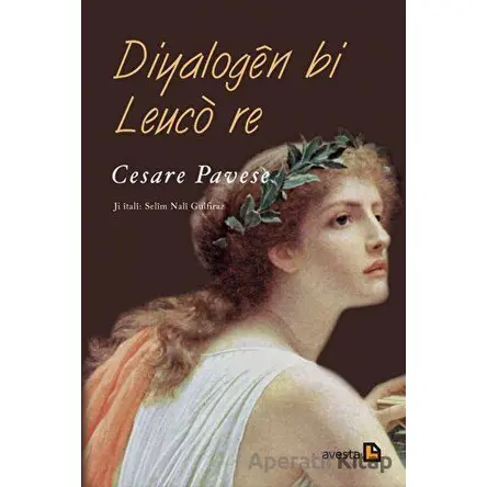Diyalogen Bi Leuco Re - Cesare Pavese - Avesta Yayınları
