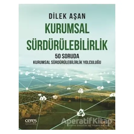 Kurumsal Sürdürülebilirlik - Dilek Aşan - Ceres Yayınları