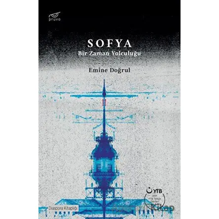 Sofya - Bir Zaman Yolculuğu - Emine Doğrul - Pruva Yayınları
