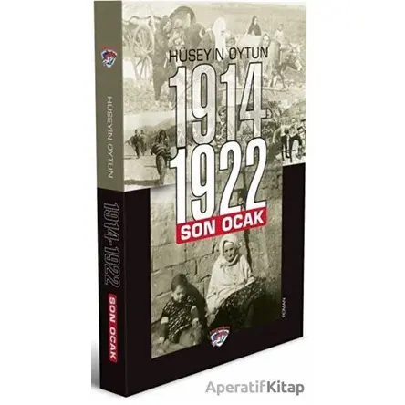 Son Ocak 1914-1922 - Hüseyin Oytun - Ergenekon