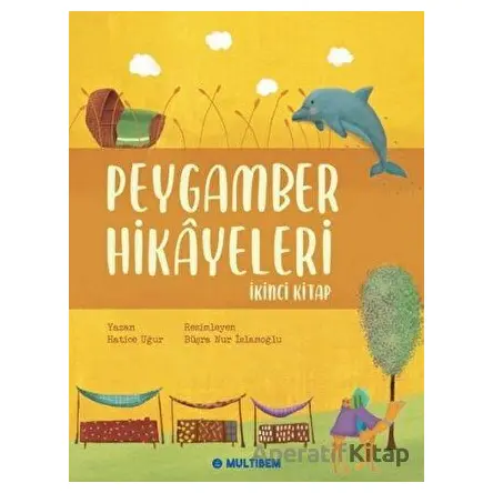 Peygamber Hikayeleri - İkinci Kitap - Hatice Uğur - Multibem Yayınları