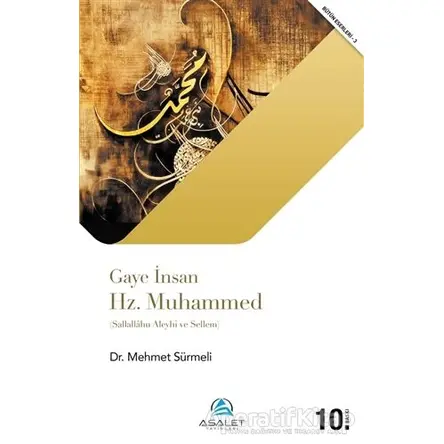 Gaye İnsan Hz. Muhammed - Mehmet Sürmeli - Asalet Yayınları