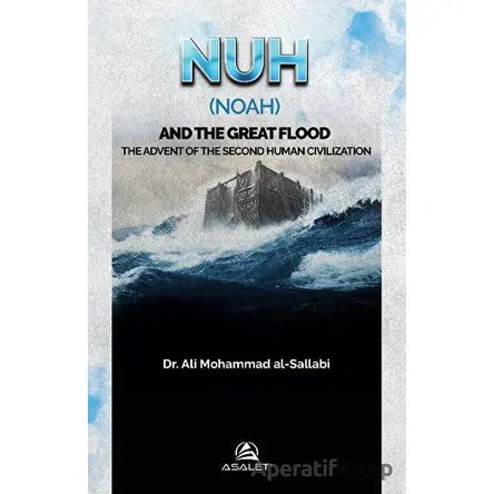 Nuh (Noah) And The Great Flood - Ali Mohammad Al-Sallabi - Asalet Yayınları