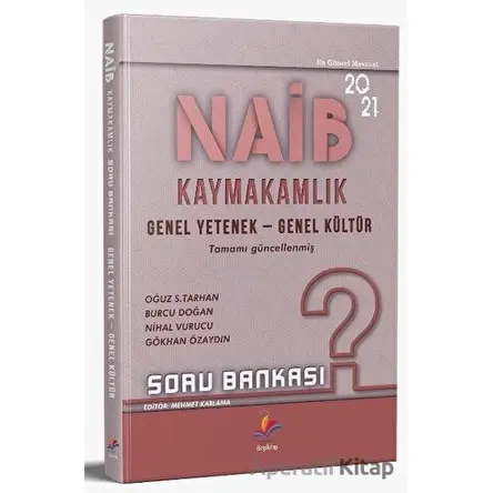 NAİB Kaymakamlık Genel Yetenek Genel Kültür Çözümlü Soru Bankası - Oğuz S. Tarhan - Dizgi Kitap