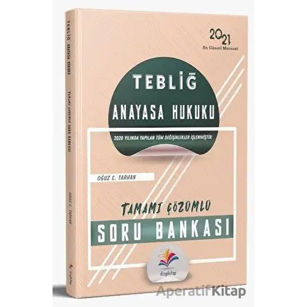 2021 Tebliğ Anayasa Hukuku Soru Bankası Çözümlü - Oğuz S. Tarhan - Dizgi Kitap