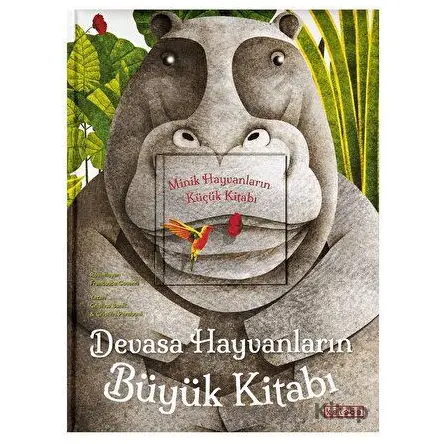 Devasa Hayvanların Büyük Kitabı - Minik Hayvanların Küçük Kitabı - Cristina Banfi - Ketebe Çocuk