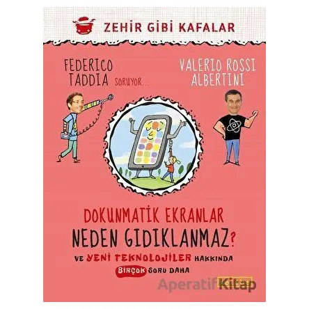 Dokunmatik Ekranlar Neden Gıdıklanmaz ? - Valerio Rossi Albertini - Ketebe Çocuk