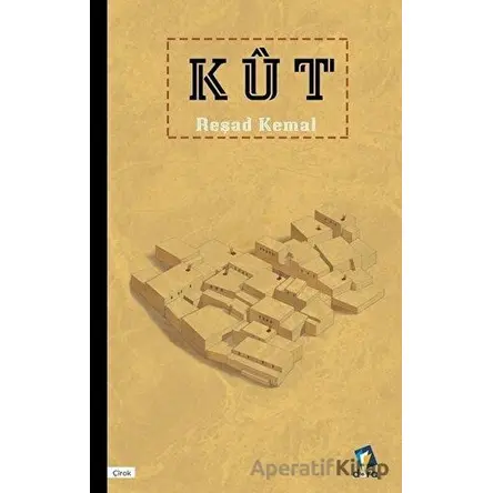Kut - Reşad Kemal - Dara Yayınları