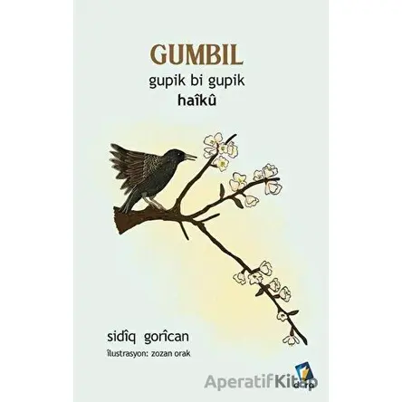 Gumbil - Gupik Bi Gupik Haiku - Sidiq Gorican - Dara Yayınları