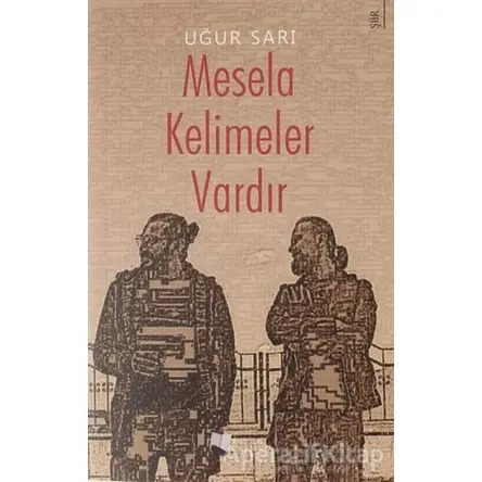 Mesela Kelimeler Vardır - Uğur Sarı - Karina Yayınevi