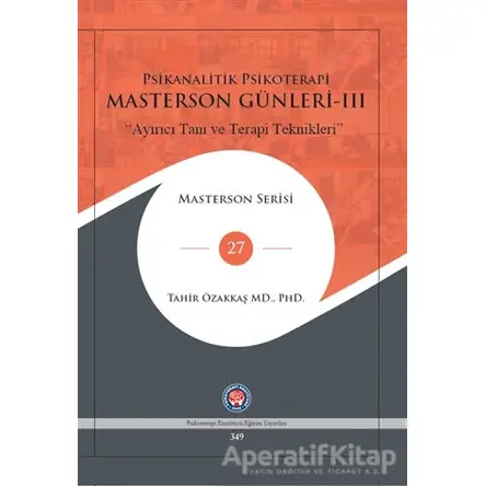 Masterson Günleri 3 - Psikanalitik Psikoterapi - Tahir Özakkaş - Psikoterapi Enstitüsü
