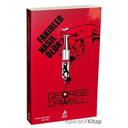 Fakirler Nasıl Ölür? - George Orwell - Ren Kitap
